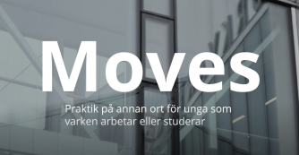 Moves - praktik på annan ort för unga som varken arbetar eller studerar